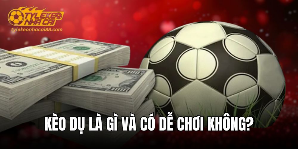 Kèo dụ xuất hiện nhiều ở các giải bóng đá lớn