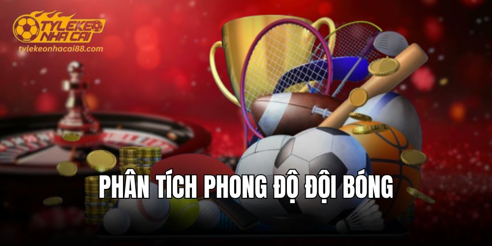Phân Tích Phong Độ Đội Bóng